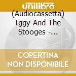 (Audiocassetta) Iggy And The Stooges - Metallic Ko cd