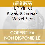 (LP Vinile) Kraak & Smaak - Velvet Seas vinile