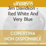 Jim Davidson - Red White And Very Blue cd