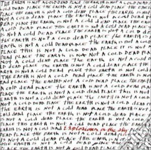 Explosions In The Sky - The Earth Is Not A Cold Dead cd musicale di EXPLOSIONS IN THE SKY