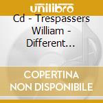 Cd - Trespassers William - Different Stars cd musicale di TRESPASSERS WILLIAM
