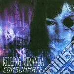 Killing Miranda - Consummate cd