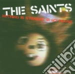 Saints (The) - Nothing Is Straight In My House cd
