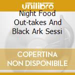 Night Food Out-takes And Black Ark Sessi cd