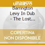 Barrington Levy In Dub - The Lost Mixes cd