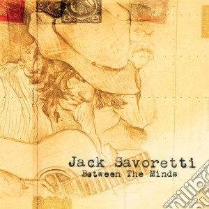 Jack Savoretti - Between The Minds cd musicale di Jack Savoretti