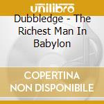 Dubbledge - The Richest Man In Babylon cd