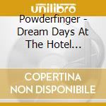 Powderfinger - Dream Days At The Hotel Existence cd
