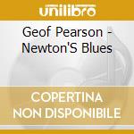 Geof Pearson - Newton'S Blues cd musicale di Geof Pearson