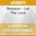 Bennson - Let The Love cd