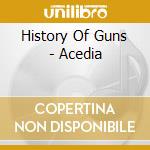 History Of Guns - Acedia cd