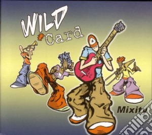 Wild Card - Mixity cd musicale di Wild Card