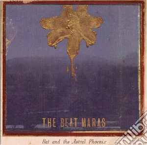 Beat Maras (The) - Bat And Astral Phoenix cd musicale di Beat Maras