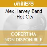 Alex Harvey Band - Hot City