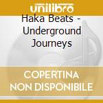 Haka Beats - Underground Journeys cd