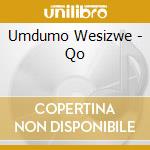 Umdumo Wesizwe - Qo cd