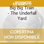 Big Big Train - The Underfall Yard cd