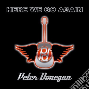Peter Donegan - Here We Go Again cd musicale di Peter Donegan