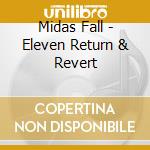 Midas Fall - Eleven Return & Revert cd musicale di Midas Fall