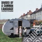 Divided By A Common Language cd