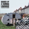 Divided By A Common Language cd