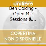 Ben Golding - Open Mic Sessions & Acoustic Re-Mixes cd