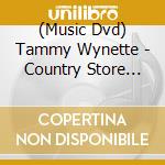 (Music Dvd) Tammy Wynette - Country Store Collection cd