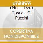 (Music Dvd) Tosca - G. Puccini cd
