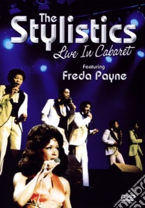 (Music Dvd) Stylistics Featuring Freda Payne (The) - Live In Concert cd musicale
