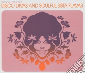 Disco Divas & Soulful Sista Flavas cd musicale