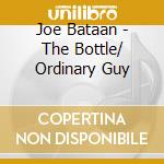 Joe Bataan - The Bottle/ Ordinary Guy cd musicale di Joe Bataan