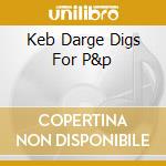 Keb Darge Digs For P&p cd