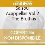 Salsoul Acappellas Vol 2 - The Brothas cd