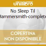 No Sleep Til Hammersmith-complete cd