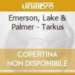 Emerson, Lake & Palmer - Tarkus cd musicale di EMERSON LAKE & P.