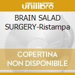 BRAIN SALAD SURGERY-Ristampa cd