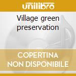 Village green preservation cd musicale di The Kinks