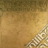 Colosseum - Daughter Of Time cd