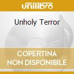 Unholy Terror cd