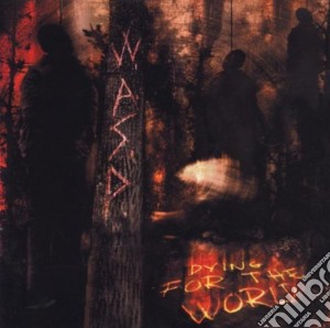 W.A.S.P. - Dying For The World cd musicale di Wasp
