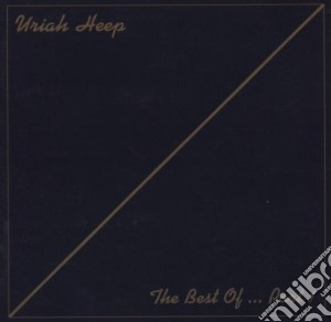 Uriah Heep - The Best Of Part 1 cd musicale di URIAH HEEP