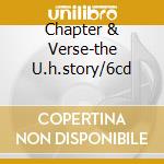 Chapter & Verse-the U.h.story/6cd cd