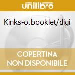 Kinks-o.booklet/digi cd musicale di KINKS