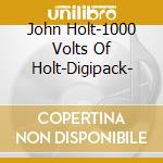 John Holt-1000 Volts Of Holt-Digipack- cd