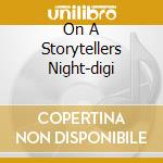 On A Storytellers Night-digi cd
