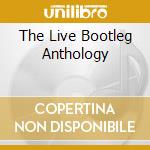 The Live Bootleg Anthology cd