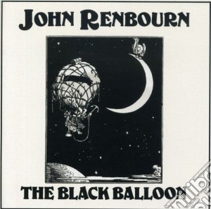 John Renbourn - The Black Balloon cd musicale di RENBOURN JOHN