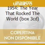 1954: The Year That Rocked The World (box 3cd) cd