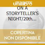 ON A STORYTELLER'S NIGHT/20th ANNIV. cd