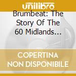 Brumbeat: The Story Of The 60 Midlands Sound (2 Cd) cd musicale di Castle
